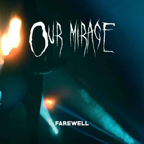 Our Mirage - Farewell [single] (2024)