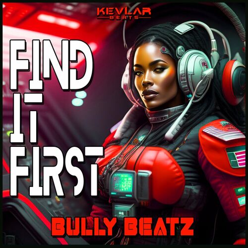  Bully Beatz - Find It First (2023) 
