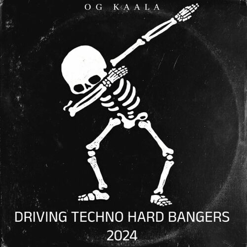 OG KAALA - Driving Techno Hard Bangers 2024 (2024)