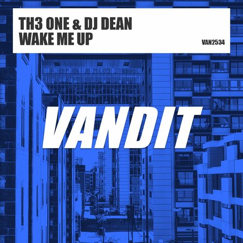  TH3 ONE & DJ Dean - Wake Me Up (2023) 