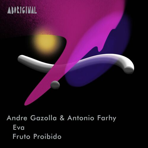  Andre Gazolla & Antonio Farhy - Eva / Fruto Broibido (2023) 
